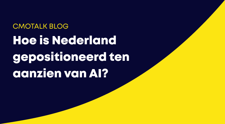 CMO-Talk-Hoe-is-Nederland-gepositioneerd-ten-aanzien-van-AI? - Happy Horizon