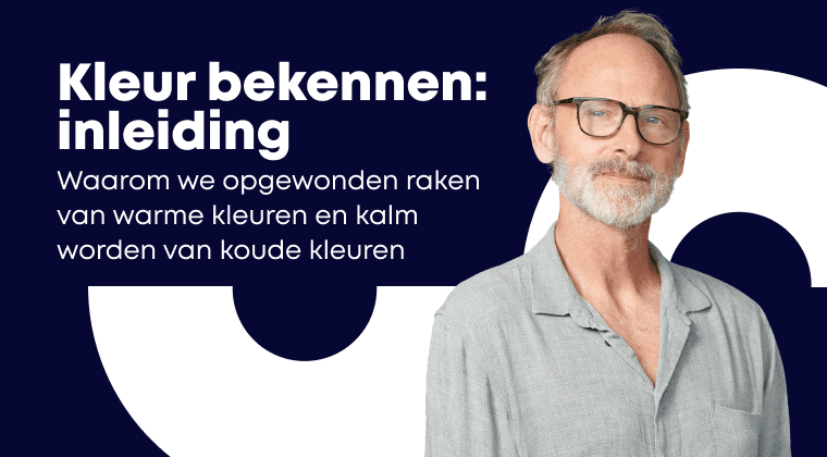 Omslagfoto. Kleur bekennen: inleiding. Waarom we opgewonden raken van warme kleuren en kalm worden van koude kleuren. Met een foto van Jeroen de auteur